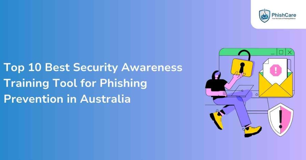 top 10 best security awareness training tool for phishing preventions in australia