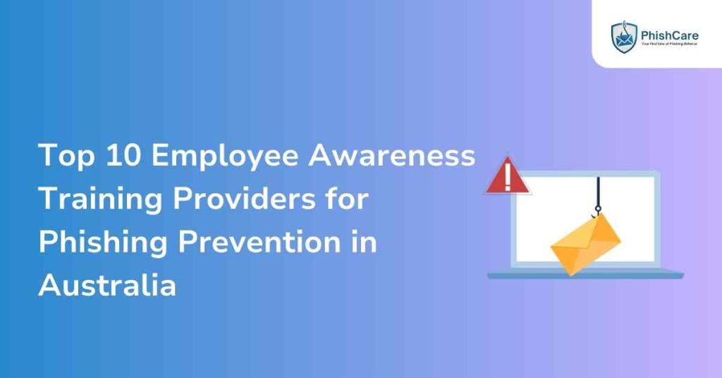 top 10 employee awareness training providers for phishing prevention in australia