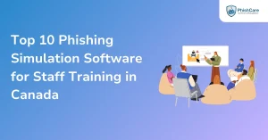 top 10 phishing simulation software for staff training in canada