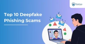 top 10 deepfake phishing scams