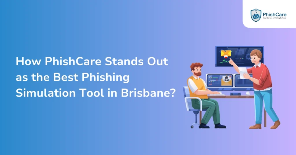 How PhishCare Stands Out as the Best Phishing Simulation Tool in Brisbane