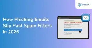 How Phishing Emails Slip Past Spam Filters in 2026