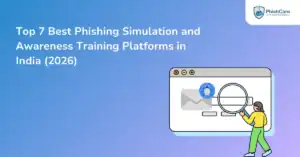 Top 7 Best Phishing Simulation and Awareness Training Platforms in India (2026)