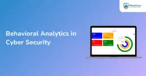 Behavioral Analytics in Cyber Security