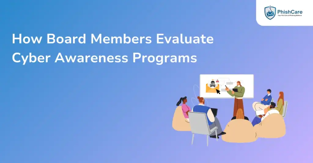 How Board Members Evaluate Cyber Awareness Programs