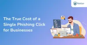 The True Cost of a Single Phishing Click for Businesses