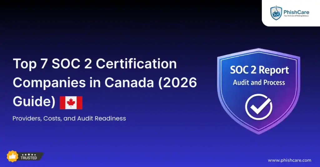Top 7 SOC 2 Certification Companies in Canada (2026 Guide)