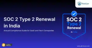SOC 2 Type 2 Renewal in India